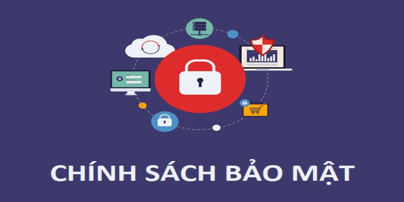 Chinh sách bảo mật nhà cái an toàn, minh bạch